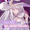 Amelia and the Erotic Tentacle Trap Dungeon