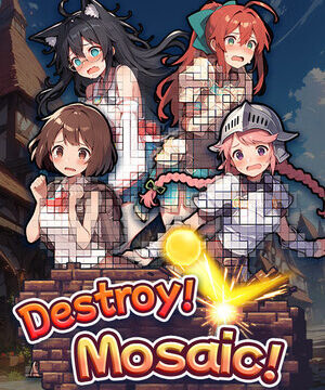 Destroy! Mosaic!