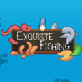 Exquisite Fishing