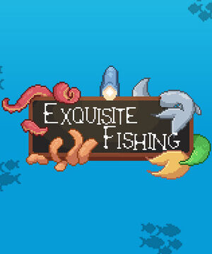 Exquisite Fishing