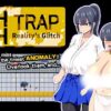 HH TRAP: Reality's Glitch