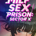 MILF Sex Prison: Sector X