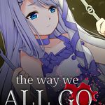 The Way We All Go (Remake)