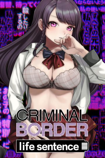 Criminal Border - life sentence