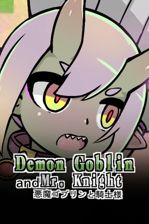Demon Goblin and Mr. Knight
