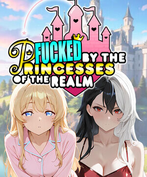Fucked by the Princesses of the Realm
