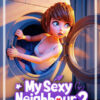 My sexy Neighbour 2 My sexy Neighbour 2