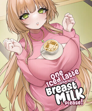One Iced Latte With Your Breast Milk, Please!