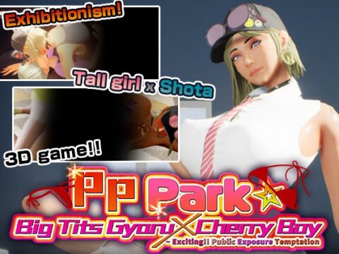 PP Park☆Big Tits Gyaru X Cherry Boy