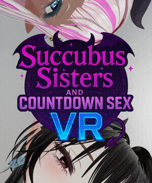 Succubus Sisters and Countdown Sex VR