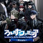 Arcana Famiglia -La storia della Arcana Famiglia- Rinato