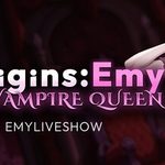 EmyLiveShow Origins: Emy the Vampire Queen