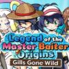 Legend of the Master Baiter Origins: Gills Gone Wild