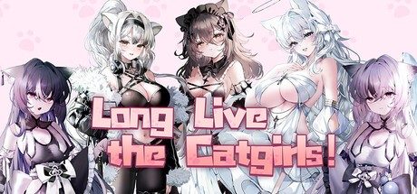 Long Live the Catgirls!