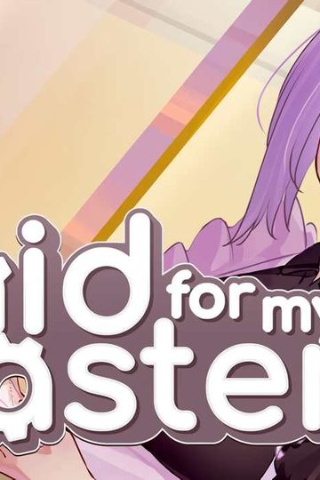 Maid For My Master