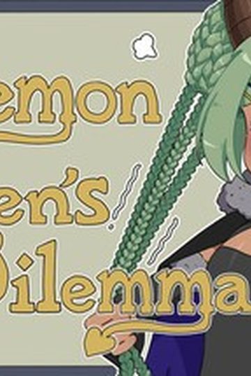 The Demon Queen's Dire Dilemma
