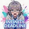 INFINITY DEADLINE