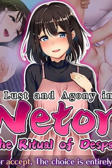 Lust and Agony in Netori - The Ritual of Despair