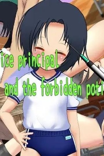 The crazy vice principal and the forbidden potion