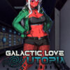 Galactic Love Utopia