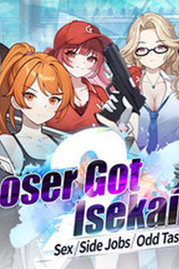 Loser Got Isekai'd - Sex, Side Jobs, and Odd Tasks