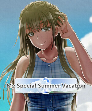 My Special Summer Vacation 2