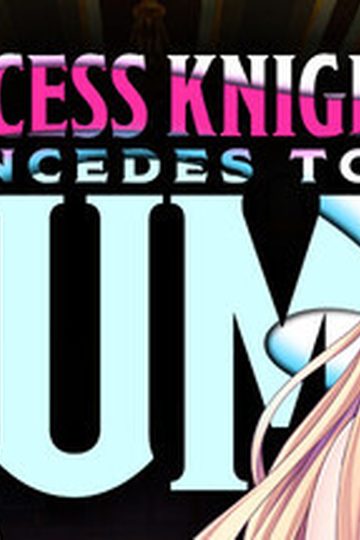 Princess Knight Concedes to Cum