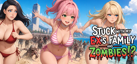 Stuck with My Ex's Family and Zombies!?