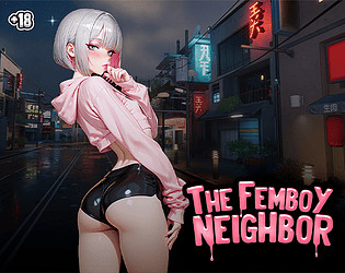 The Femboy Neighbor