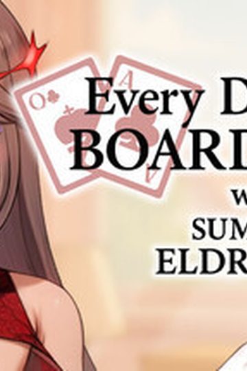 Everyday I Play Board Games with a Summoned Eldritch Girl