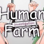 Human Farm : Investigation :