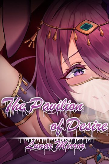 Lunar Mirror: The Pavilion of Desire