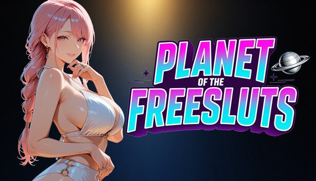 Planet of the Freesluts