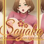 Sayaka My Naughty Milf Neighbor