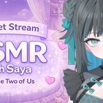 Secret Stream ASMR with Saya: Just the Two of Us