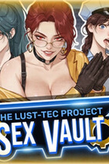 Sex Vault: The Lust-Tec Project