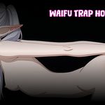 Waifu Trap House