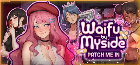 Waifu by Myside: Patch Me In