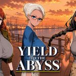 Yield to the Abyss