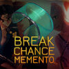 Break Chance Memento