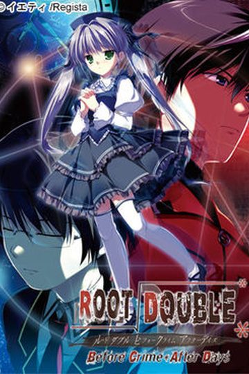 Root Double -Before Crime * After Days-