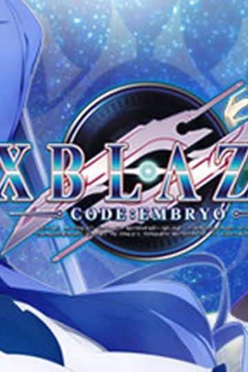 XBlaze Code: Embryo