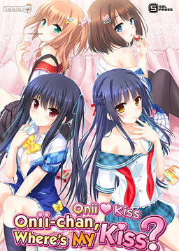 Onii♥️Kiss: Onii-chan, Where's My Kiss?