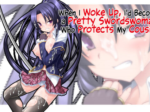 When I Woke Up, I'd Become a Pretty Swordswoman Who Protects My Cousin