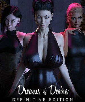 Dreams of Desire: Definitive Edition