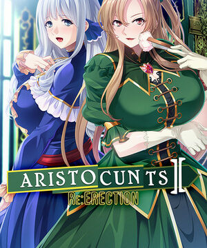 Aristocunts 2 Re:ERECTION