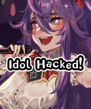 Idol Hacked!