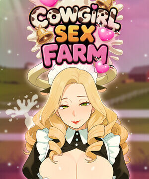 COWGIRL SEX FARM