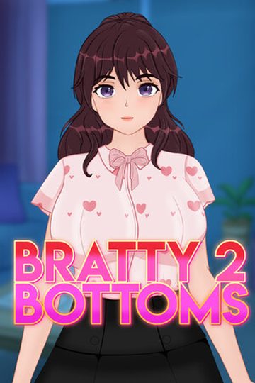 Bratty Bottoms 2