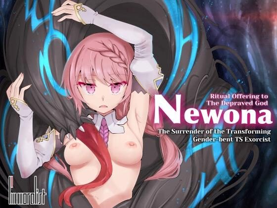 Newona, Ritual Offering to The Depraved God - The Surrender of the Transforming Gender-bent TS Exorcist Girl